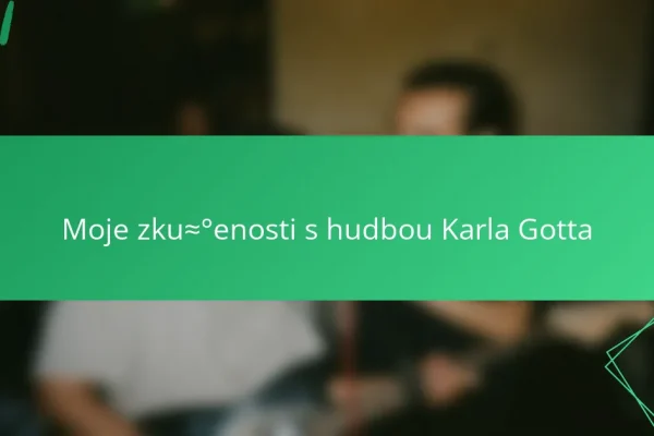 Moje zkušenosti s hudbou Karla Gotta