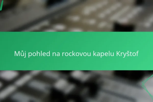 Můj pohled na rockovou kapelu Kryštof