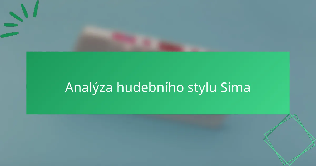 Analýza hudebního stylu Sima