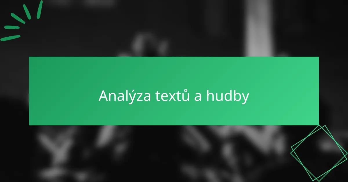 Analýza textů a hudby