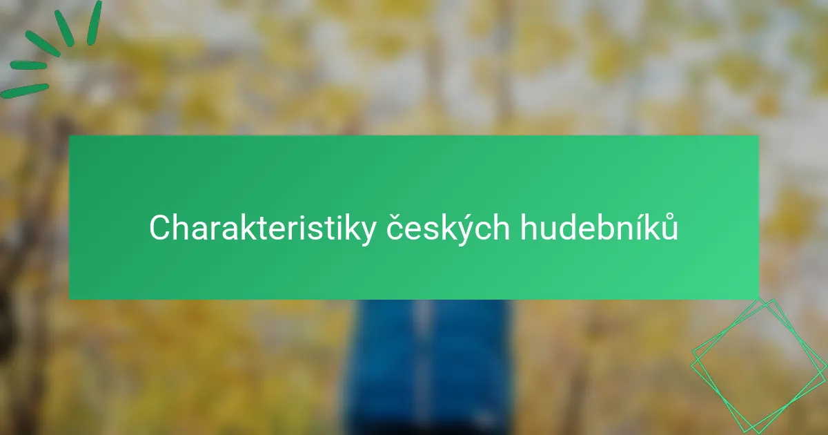 Charakteristiky českých hudebníků