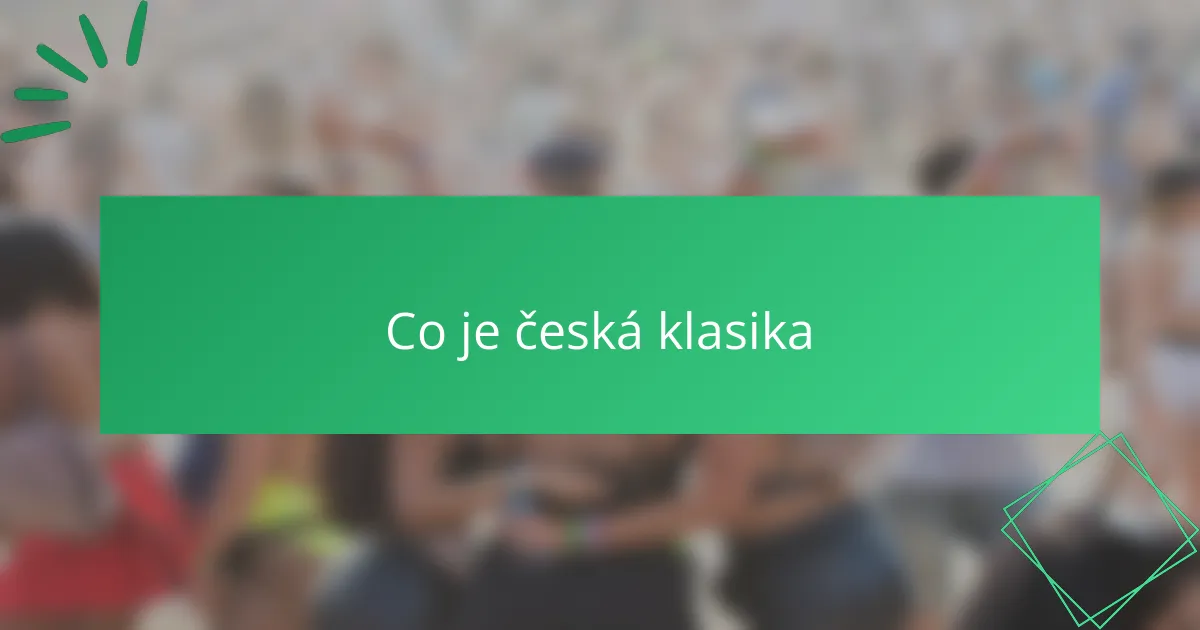 Co je česká klasika