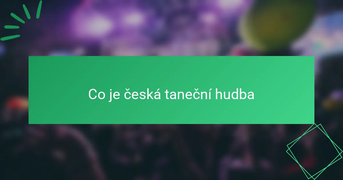 Co je česká taneční hudba