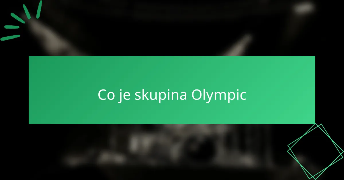 Co je skupina Olympic