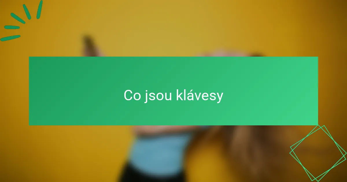 Co jsou klávesy