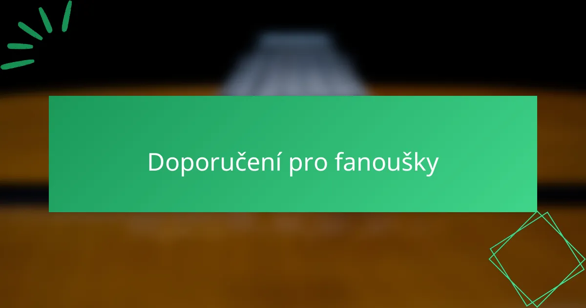 Doporučení pro fanoušky