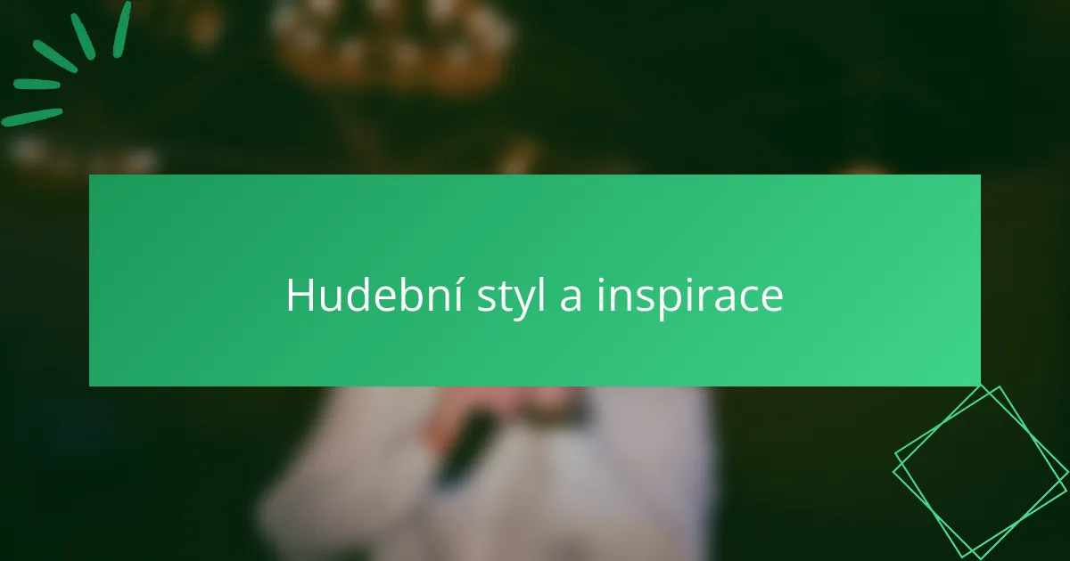 Hudební styl a inspirace