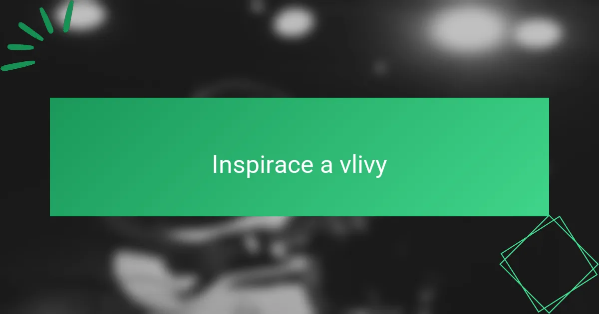 Inspirace a vlivy