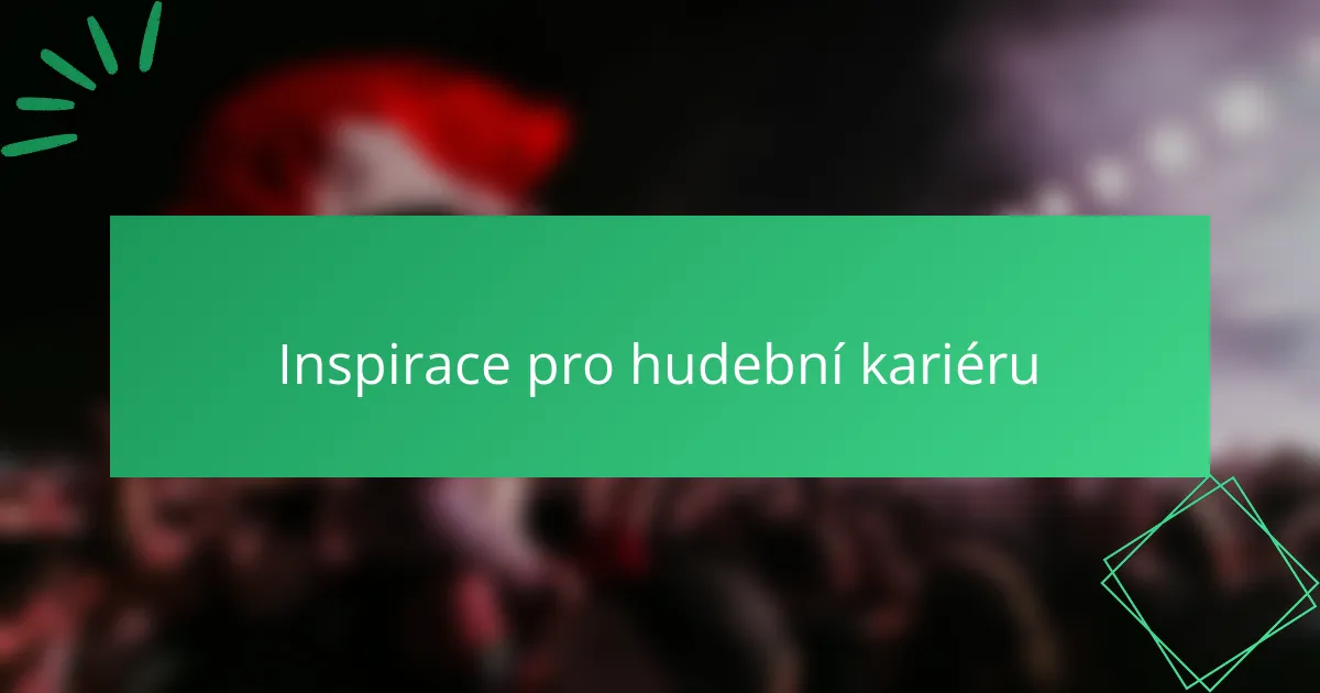 Inspirace pro hudební kariéru