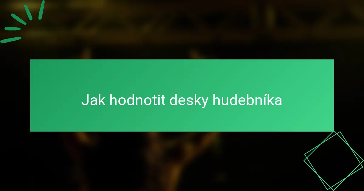 Jak hodnotit desky hudebníka
