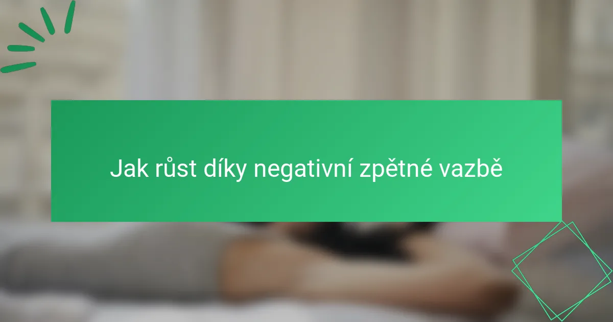 Jak růst díky negativní zpětné vazbě