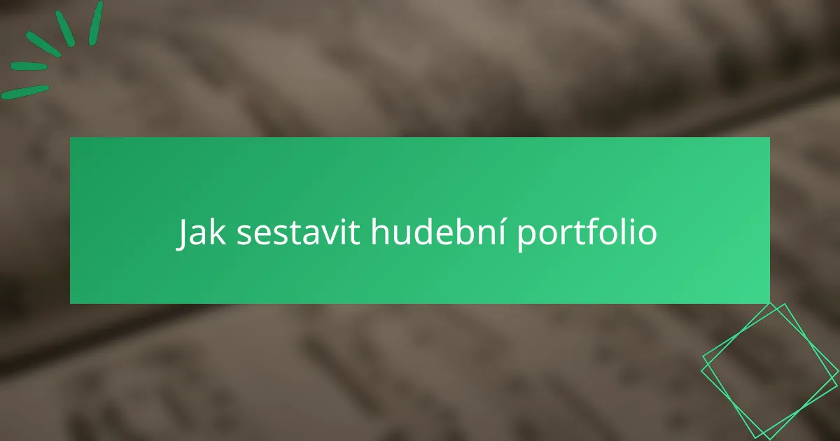 Jak sestavit hudební portfolio