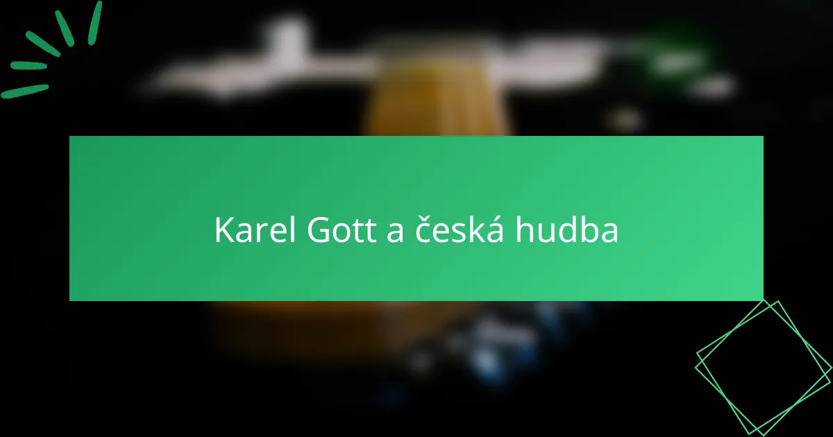 Karel Gott a česká hudba