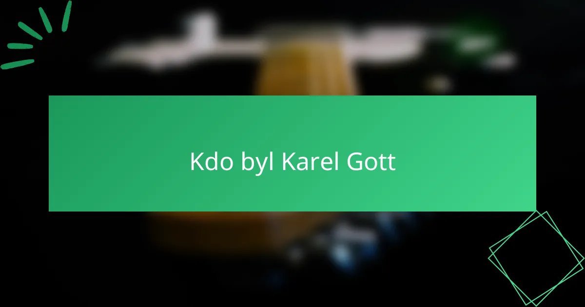 Kdo byl Karel Gott