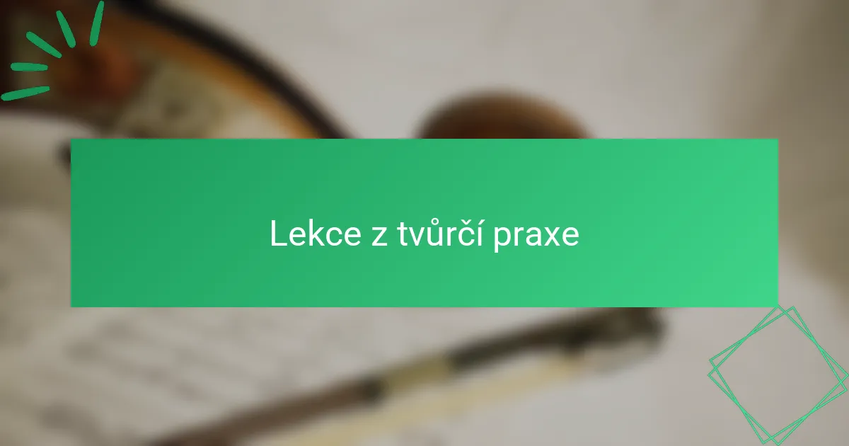 Lekce z tvůrčí praxe