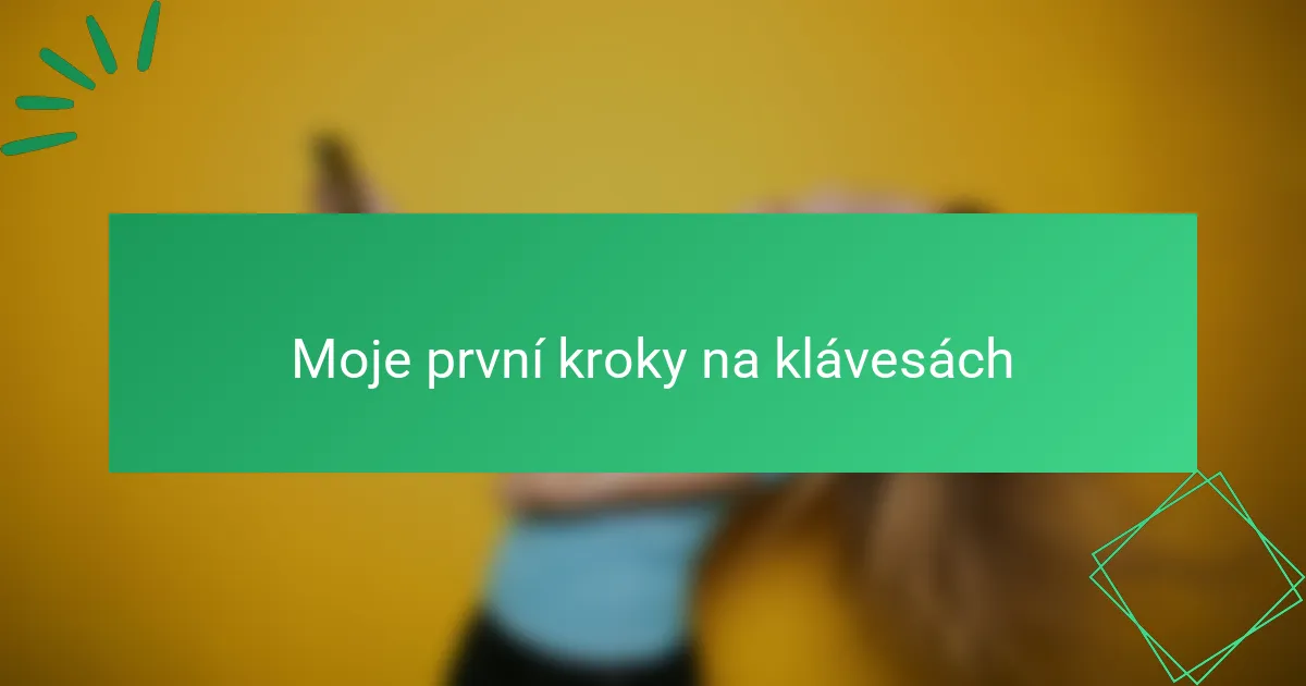 Moje první kroky na klávesách