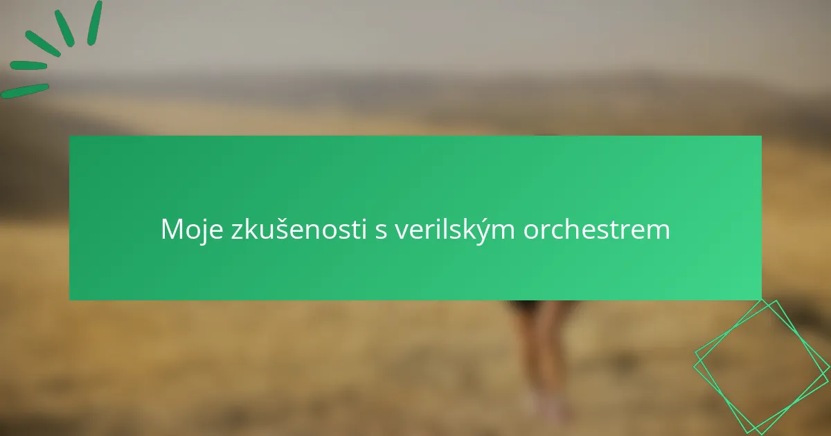 Moje zkušenosti s verilským orchestrem