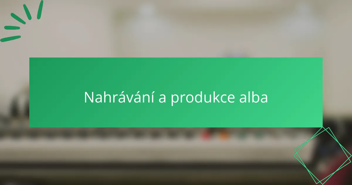 Nahrávání a produkce alba