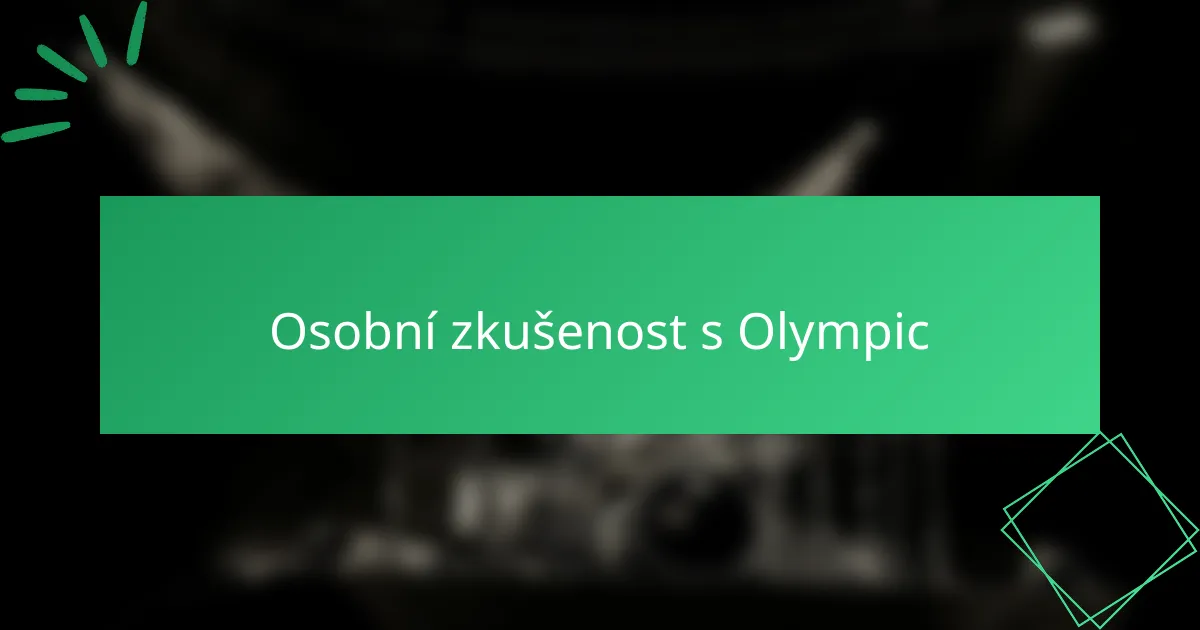 Osobní zkušenost s Olympic