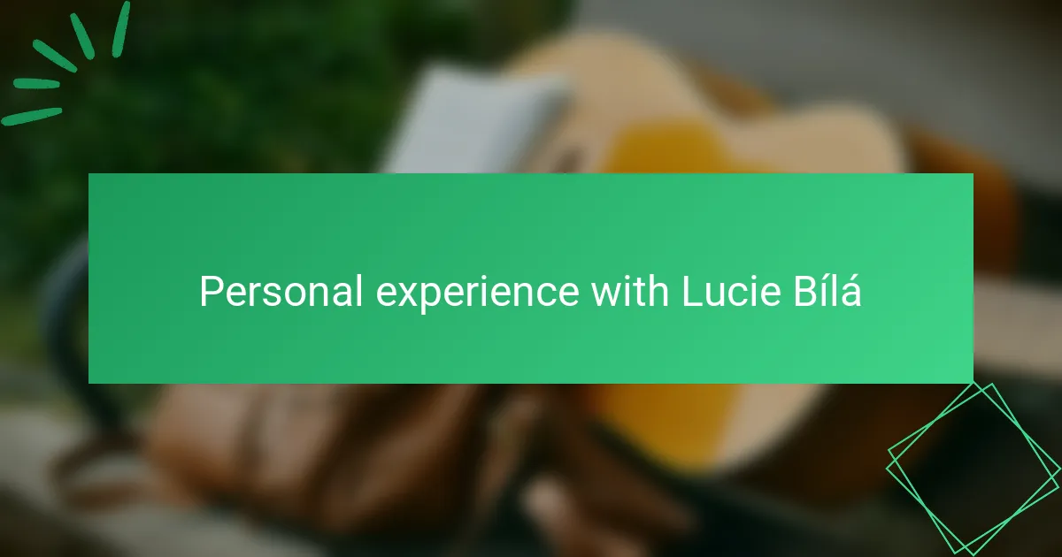 Personal experience with Lucie Bílá