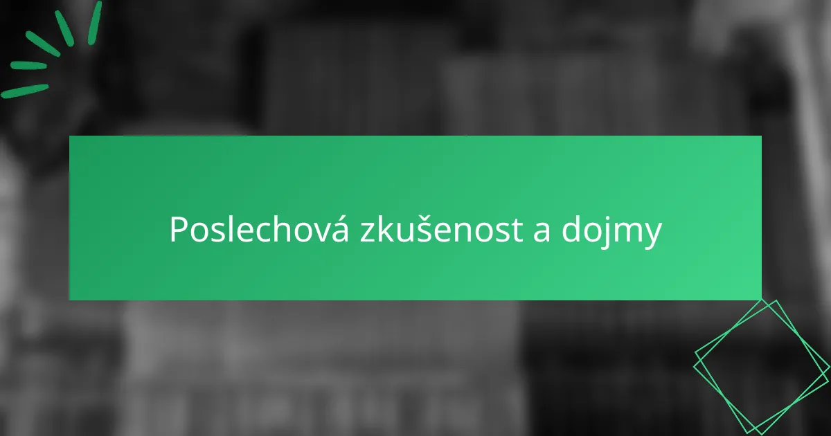 Poslechová zkušenost a dojmy