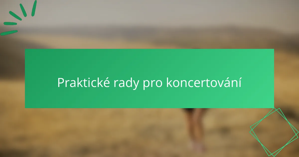 Praktické rady pro koncertování