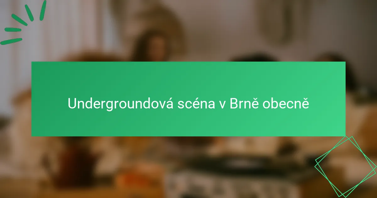 Undergroundová scéna v Brně obecně