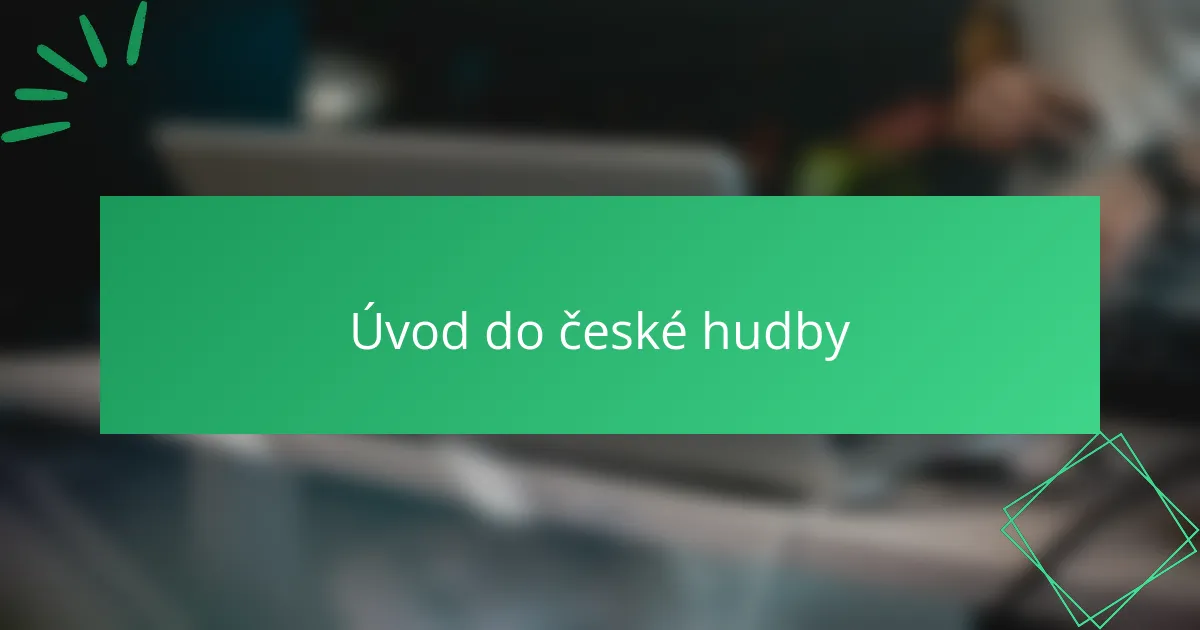 Úvod do české hudby