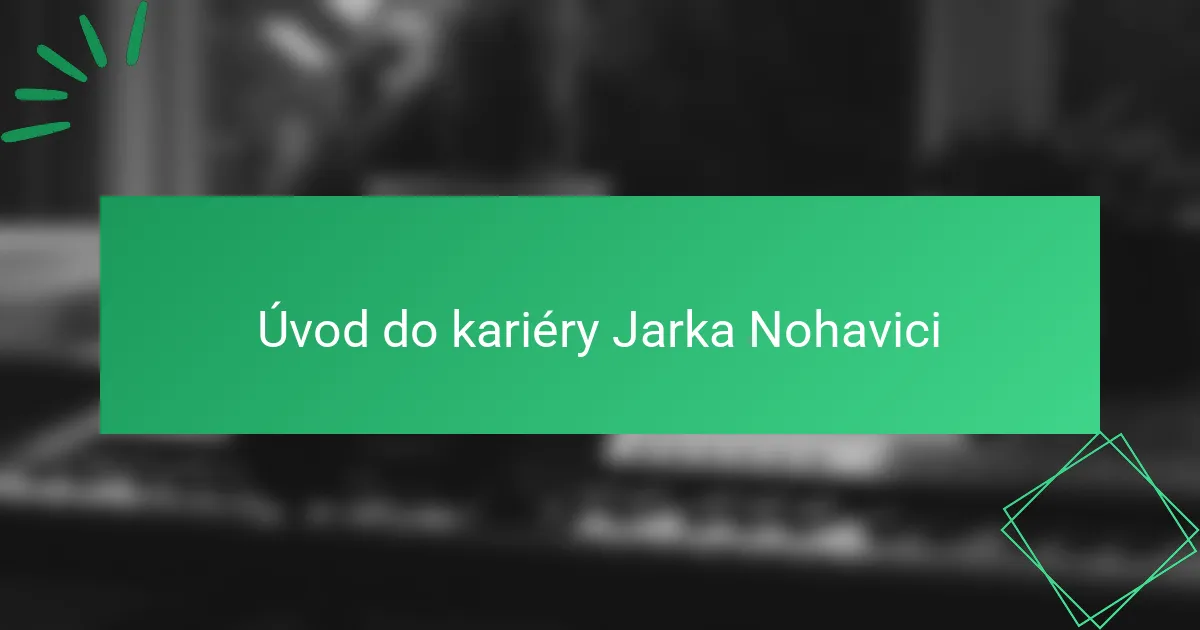 Úvod do kariéry Jarka Nohavici