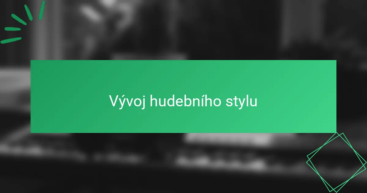 Vývoj hudebního stylu