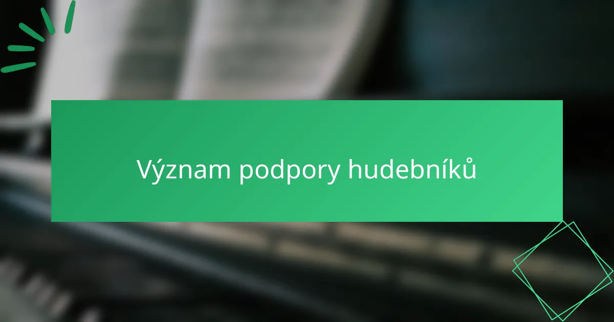 Význam podpory hudebníků