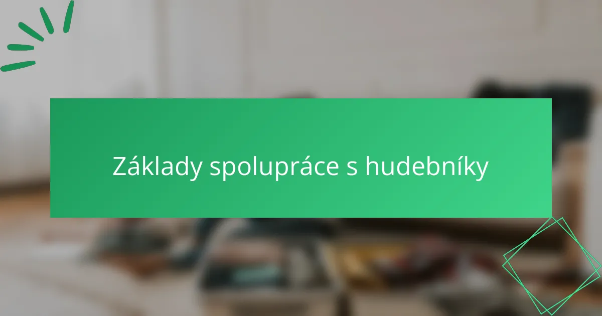 Základy spolupráce s hudebníky